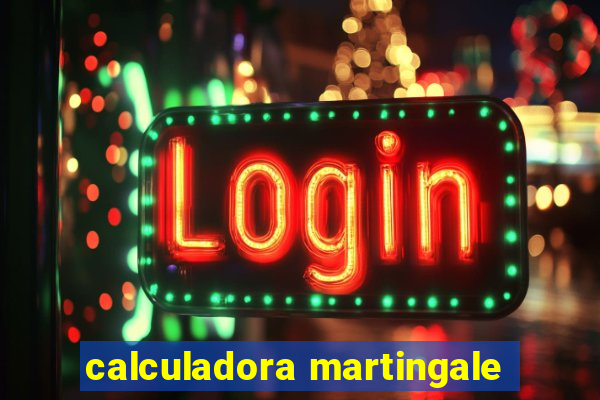 calculadora martingale